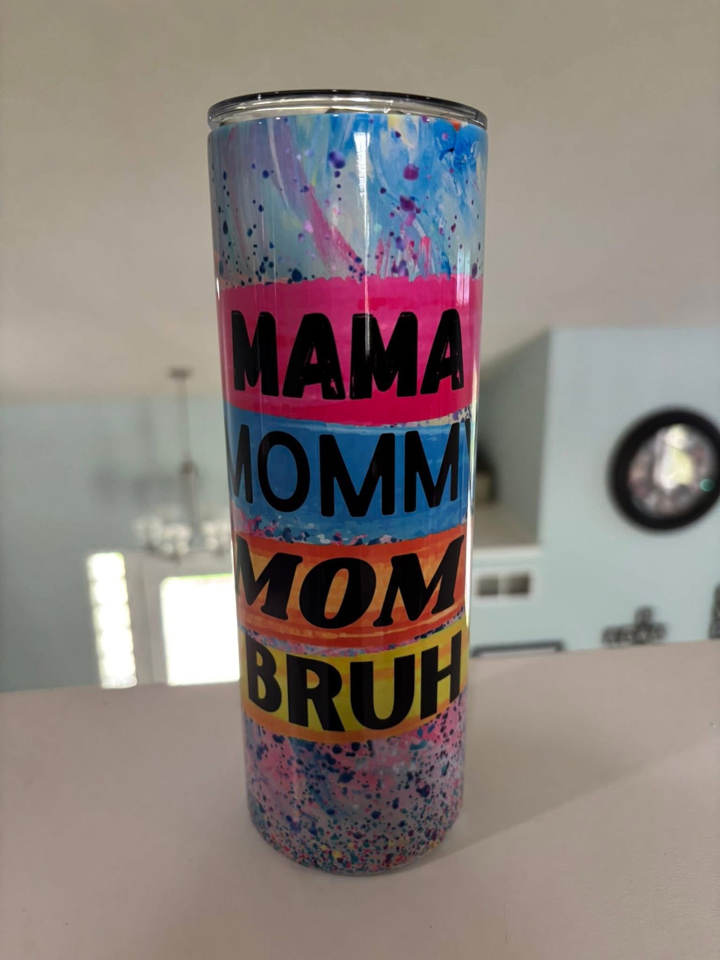 Mom, Mommy, Bruh Tumbler