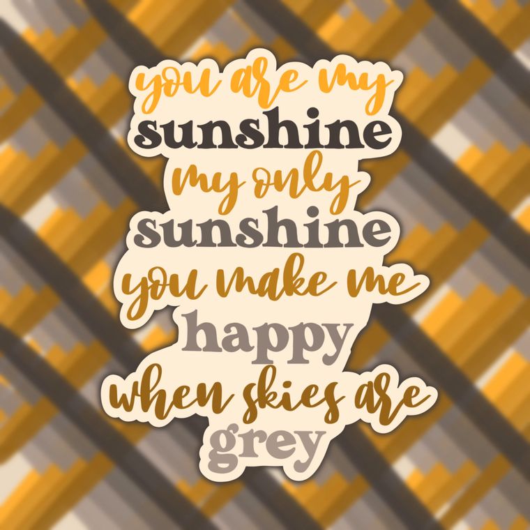 You Are My Sunshine Sticker | Clear Stickers | Song Stickers , sticker gifts